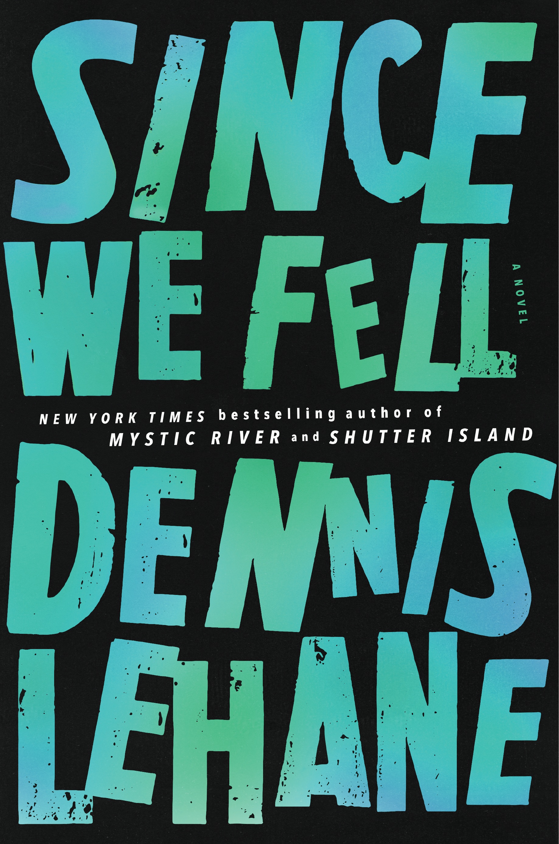 Image result for since we fell dennis lehane